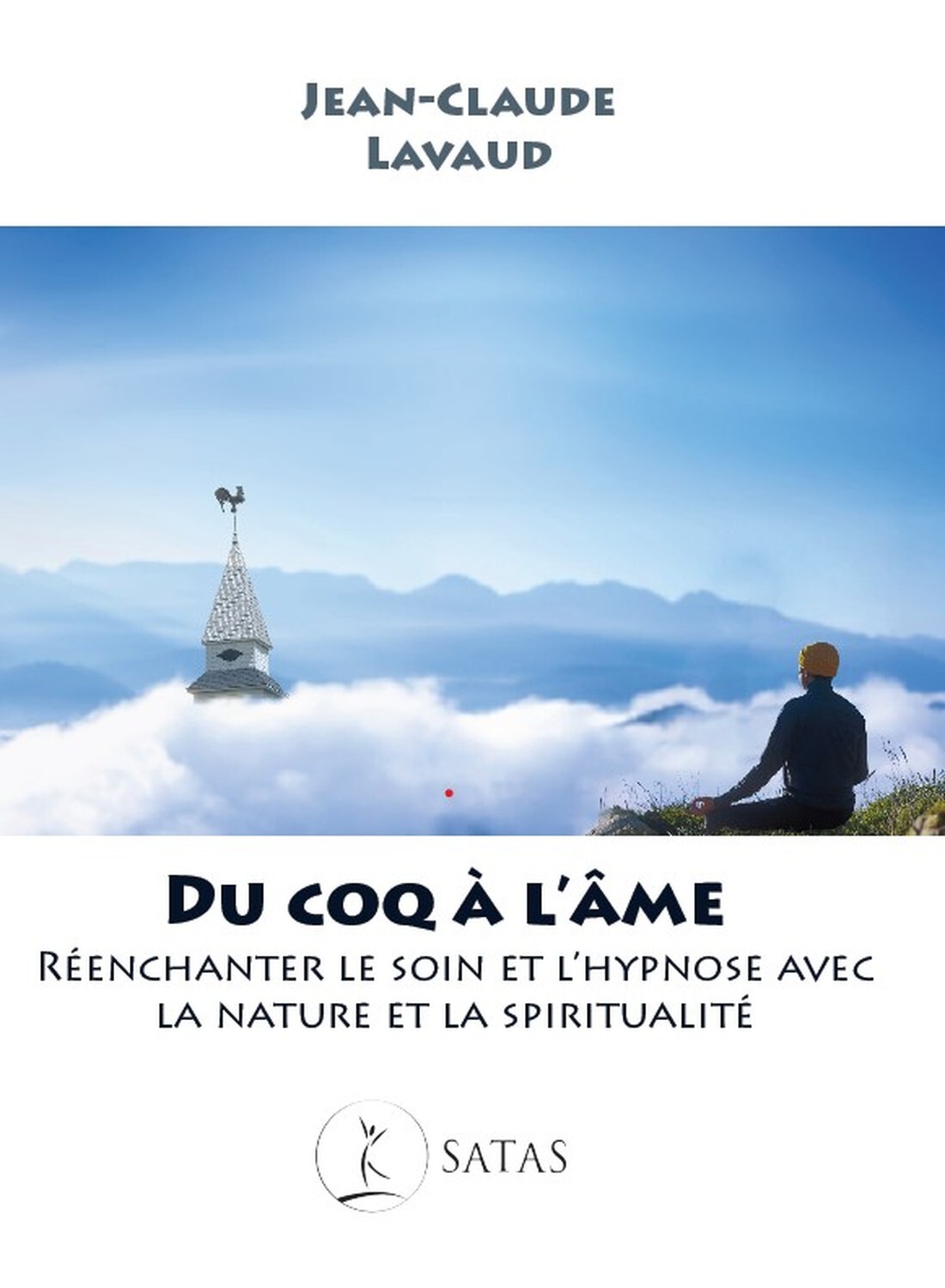 Du coq à l'âme - Réenchanter le soin et l'hypnose avec la nature et la spiritualité