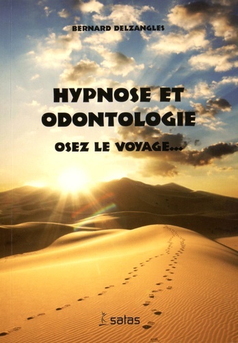 Hypnose et odontologie - Osez le voyage...