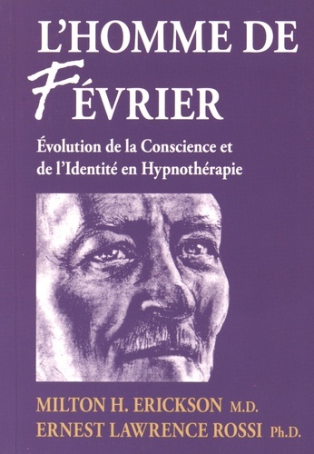 L'homme de Février - Evolution de la Conscience et de l'Identité en Hypnothérapie
