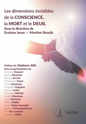 Les dimensions invisibles de la Conscience, la Mort et le Deuil
