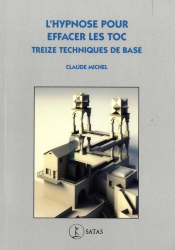 L'hypnose pour effacer les TOC - Treize techniques de base