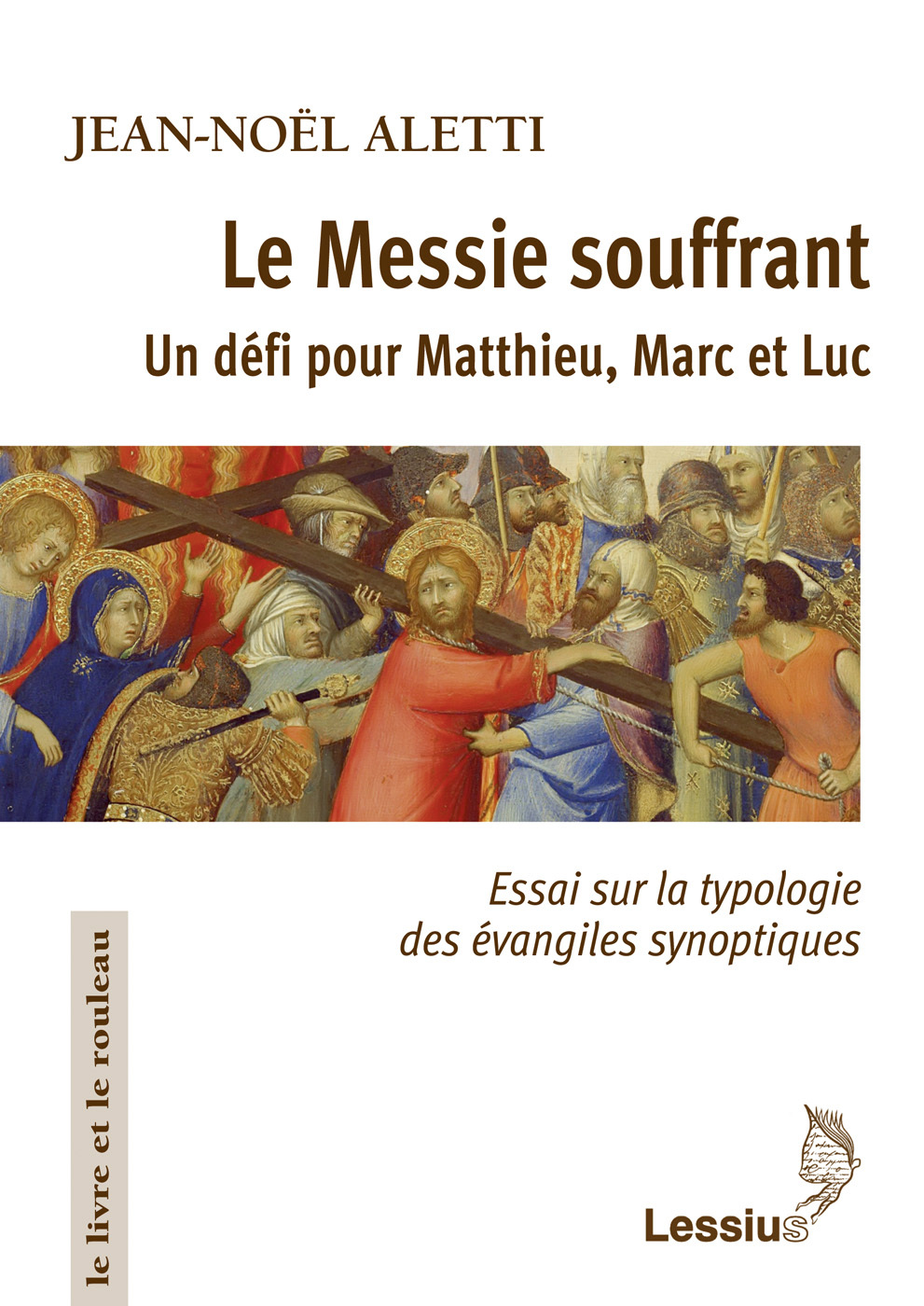 Le Messie souffrant : Un défi pour Matthieu, Marc et Luc