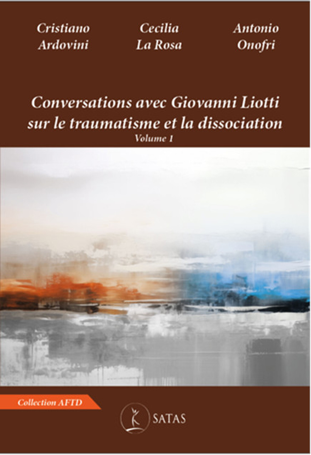 Conversations avec Giovanni Liotti sur le traumatisme et la dissociation Tome 1