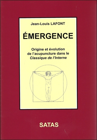 Emergence - Origine et évolution de l'acupuncture dans le Classique de l'Interne