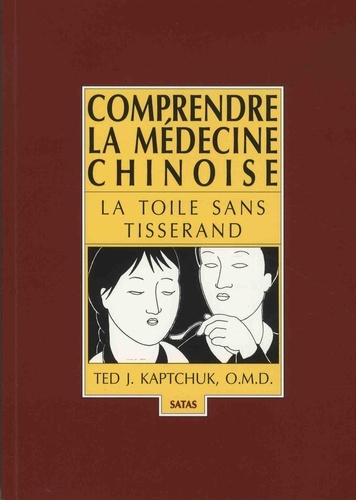 Comprendre la médecine chinoise - La toile sans tisserand