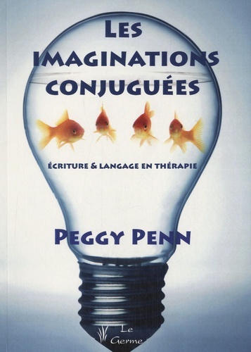 Les imaginations conjuguées - Ecriture & langage en thérapie