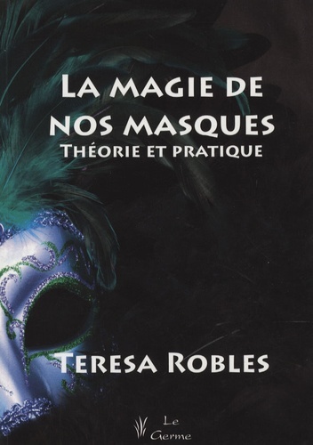 La magie de nos masques - Théorie et pratique