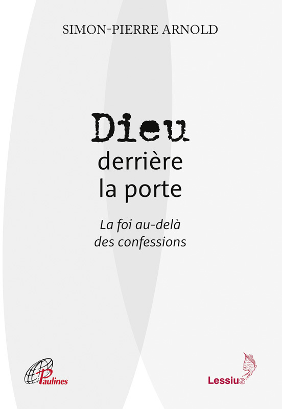 Dieu derrière la porte - La foi au-delà des confessions