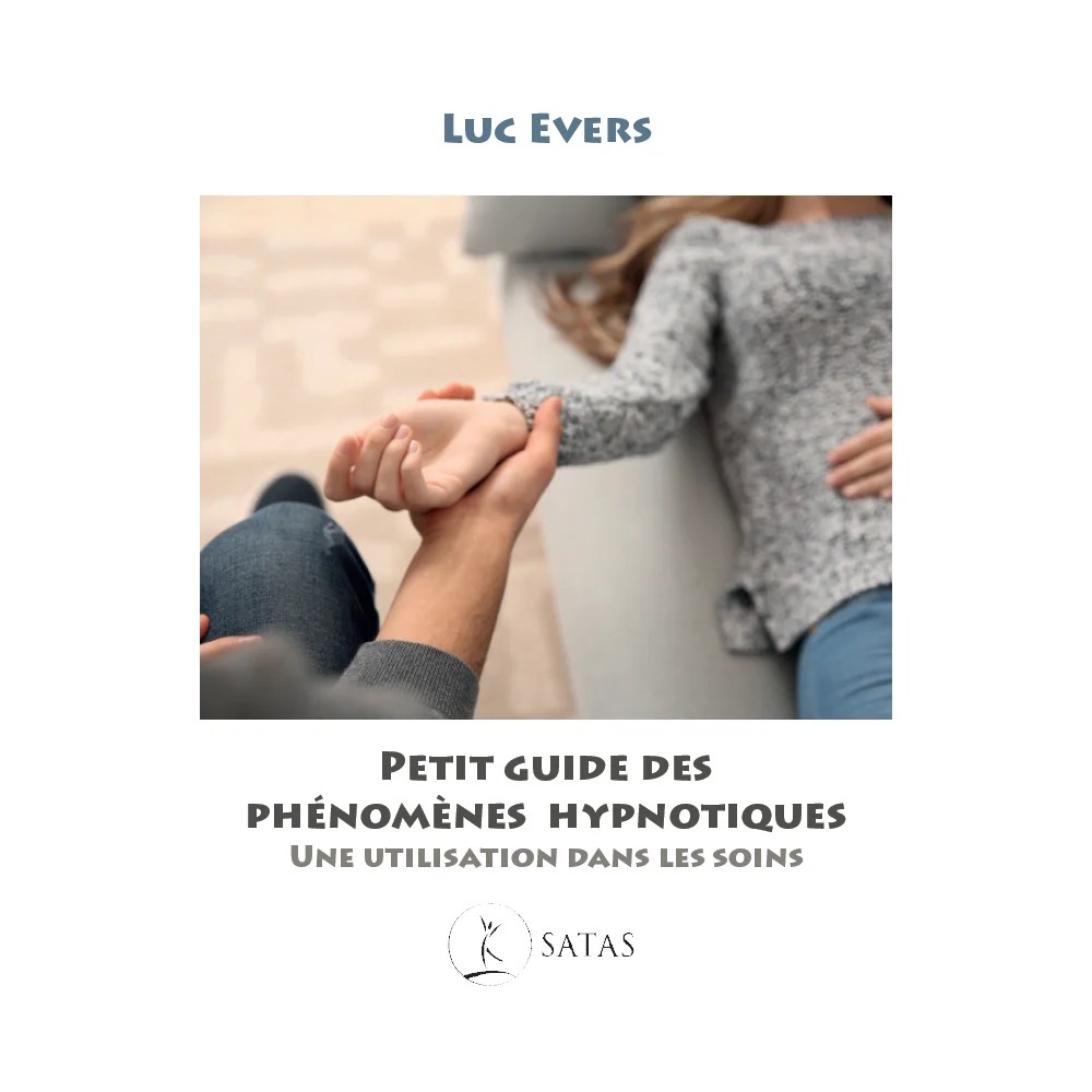 Petit guide des phénomènes hypnotiques - Une utilisation dans les soins