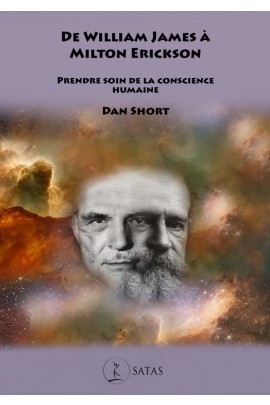 De William James à Milton Erickson - Prendre soin de la conscience humaine