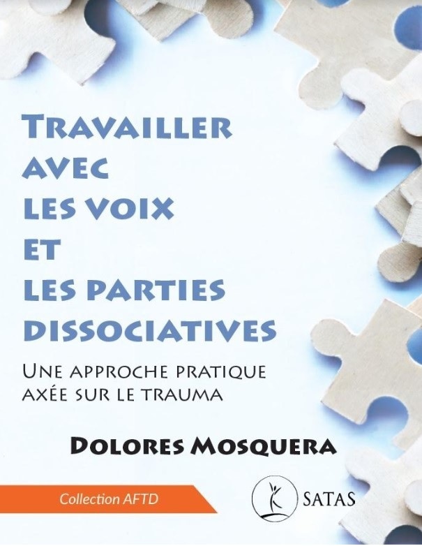 Travailler avec les voix et les parties dissociatives - Une approche pratique axée sur le trauma