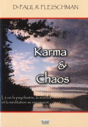 Karma & Chaos - Là où la psychiatrie, la science et la méditation se rejoignent