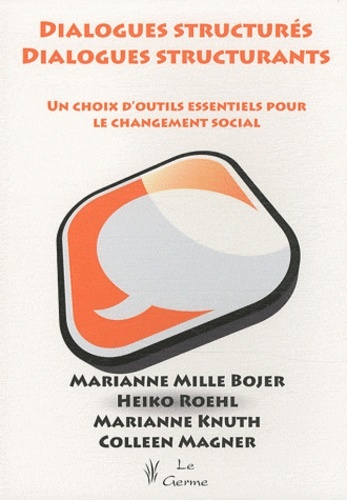 Dialogues structurés - Dialogues structurants - Un choix d'outils essentiels pour le changement social