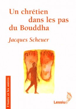 Un chrétien dans les pas du Bouddha