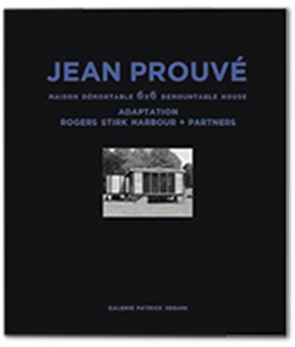 Jean ProuvE Maison DEmontable 6X6 Adaptation Rogers Stirk Harbour + Partners /anglais
