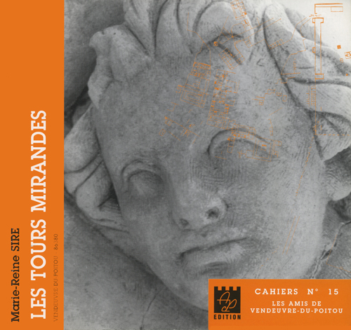 Le Sanctuaire des Tours Mirandes (Vendeuvre, Vienne)