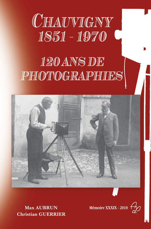 Chauvigny 1851-1970 120 ans de photographies