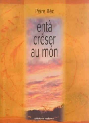 Entà créser au món - novèlas