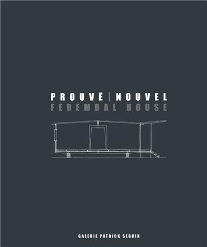 Prouve/Nouvel - Ferembal House /franCais/anglais