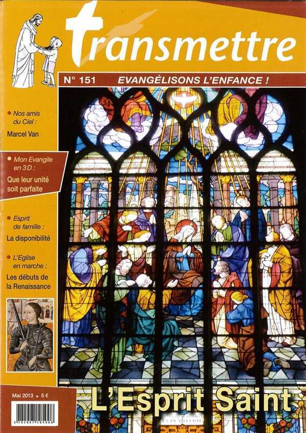 Revue Transmettre évangélisons l'enfance ! - L'Esprit Saint N°151 Mai 2013