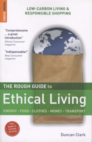 The Rough Guide to Ethical Living