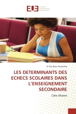 LES DETERMINANTS DES ECHECS SCOLAIRES DANS L'ENSEIGNEMENT SECONDAIRE