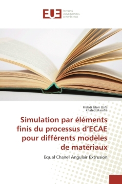 Simulation par elements finis du processus d'ECAE pour differents modeles de materiaux