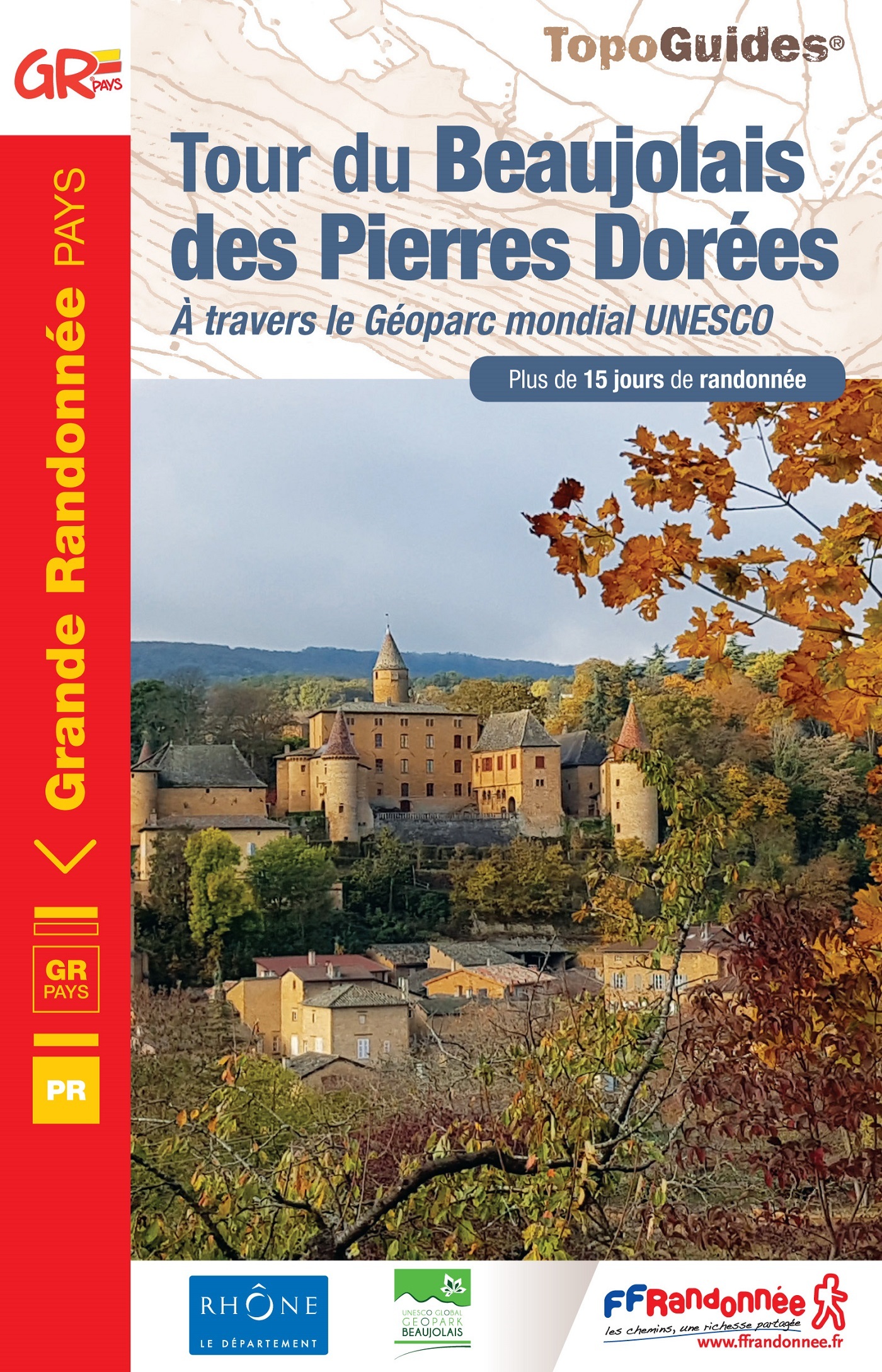 Le tour du Beaujolais des pierres dorées