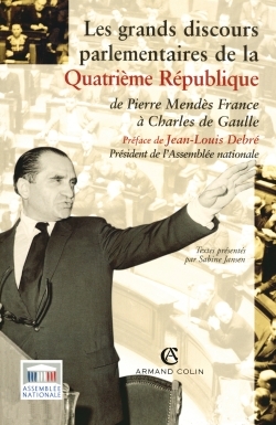 Les grands discours parlementaires de la Quatrième République