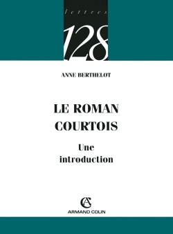 Le roman courtois - Une introduction