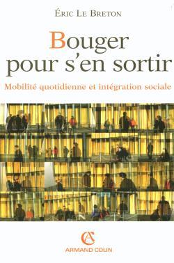 Bouger pour s'en sortir - Mobilité quotidienne et intégration sociale
