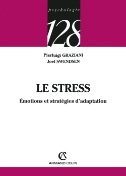 Le stress - Émotions et stratégies d'adaptation