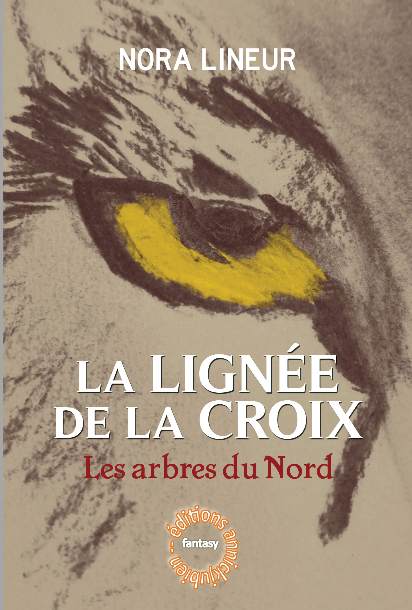 La Lignée de la Croix - Tome 1 - Les arbres du Nord