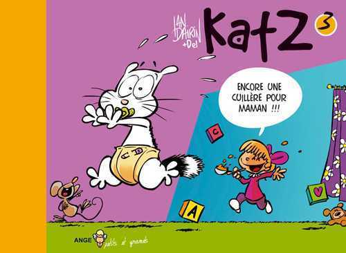 Katz T03 Encore une cuillère pour maman !!!