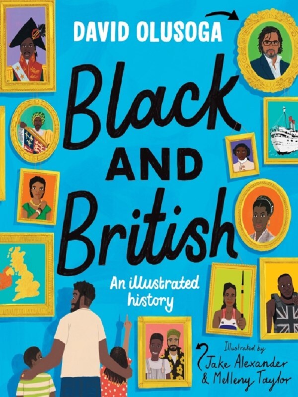 Black and British: An Illustrated History for young readers