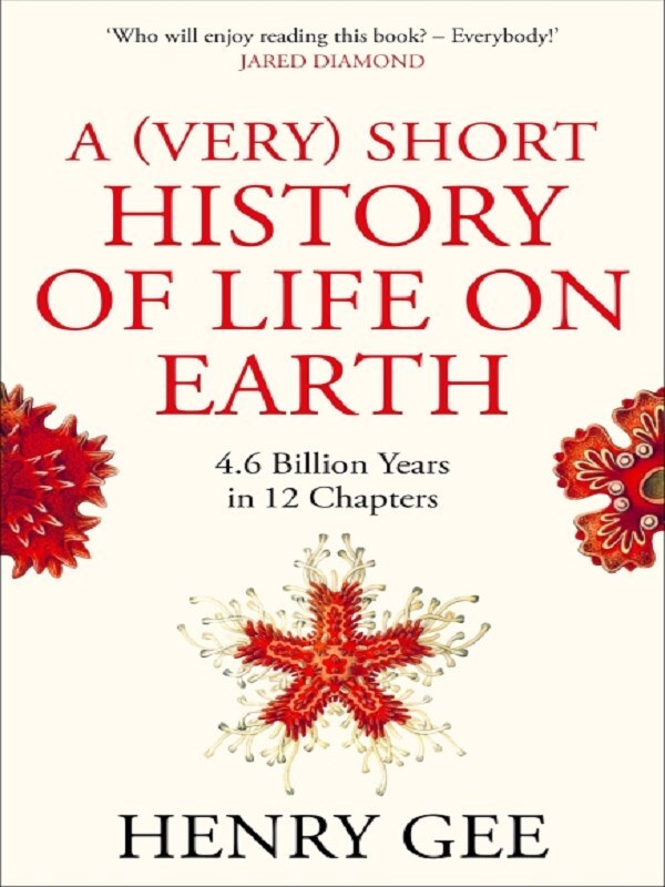 A (Very) Short History of Life On Earth