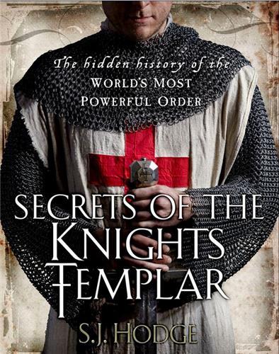 Secrets of the Knights Templar /anglais
