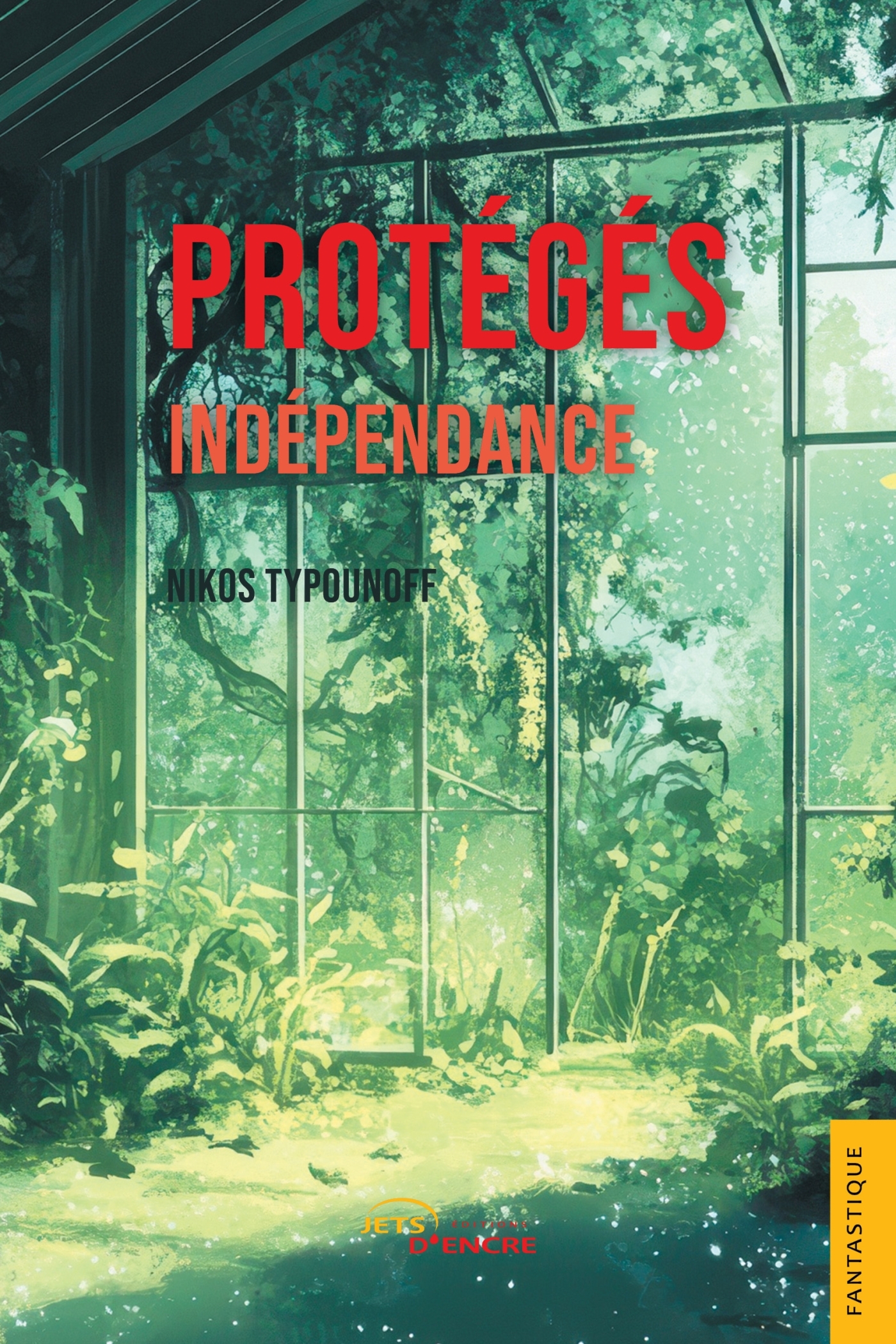 Protégés. Tome 4 - Indépendance