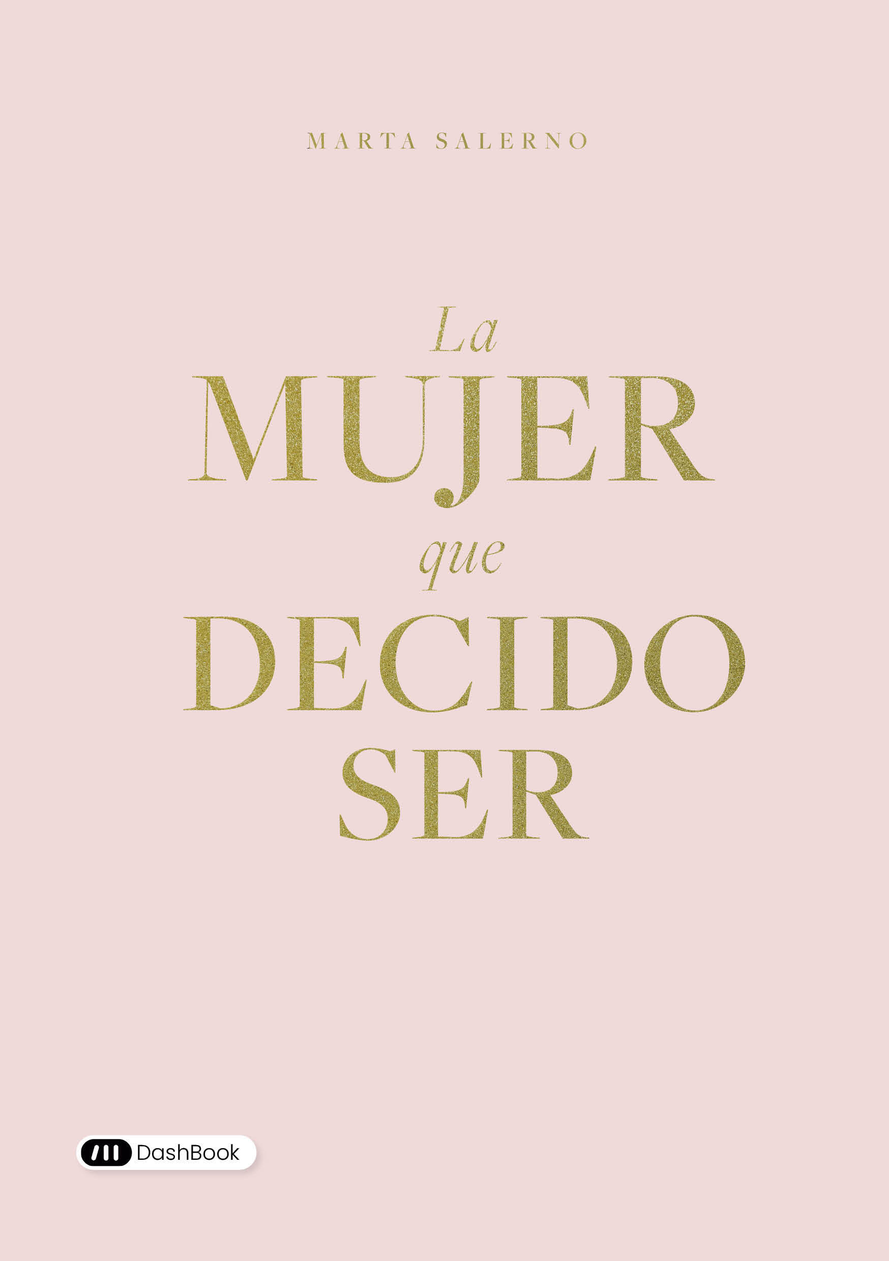La mujer que decido ser