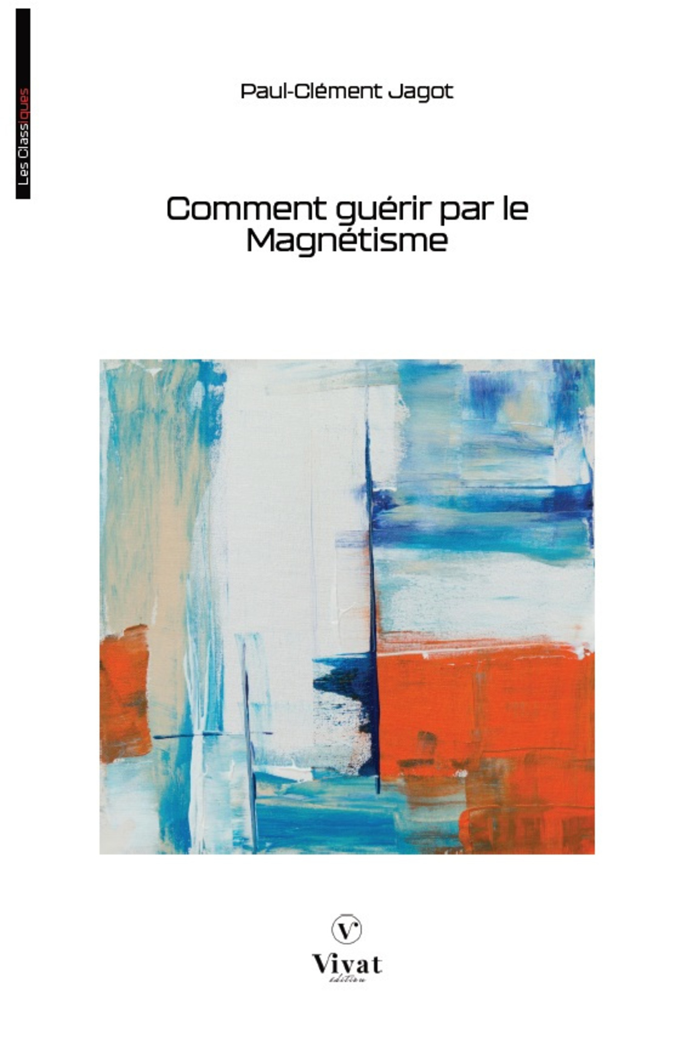 Comment guérir par le Magnétisme