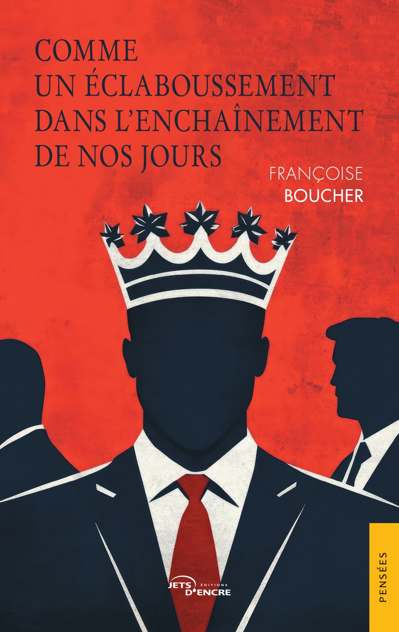 Comme un éclaboussement dans l'enchaînement de nos jours