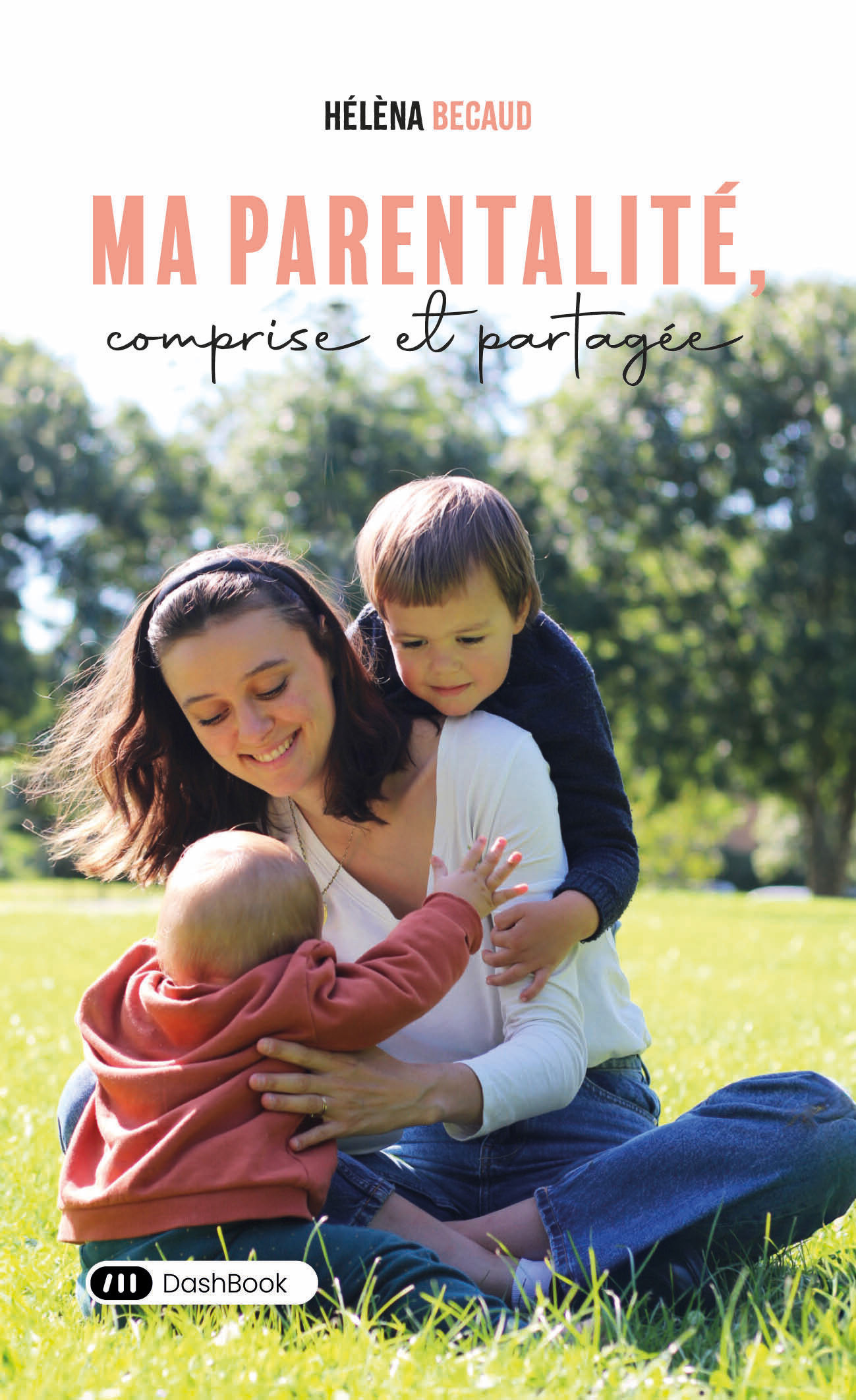 Ma parentalité, comprise et partagée