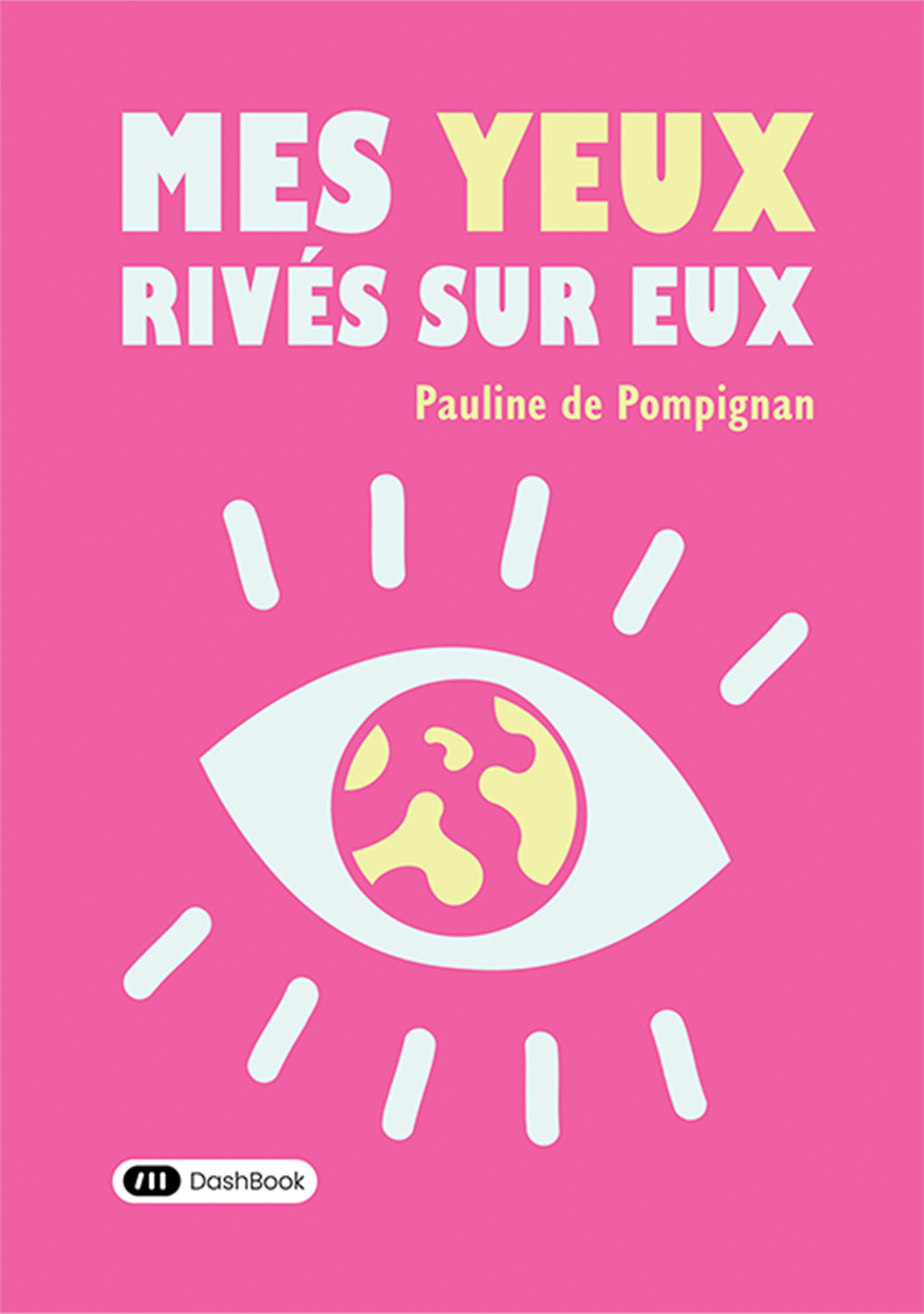 Mes yeux rivés sur eux