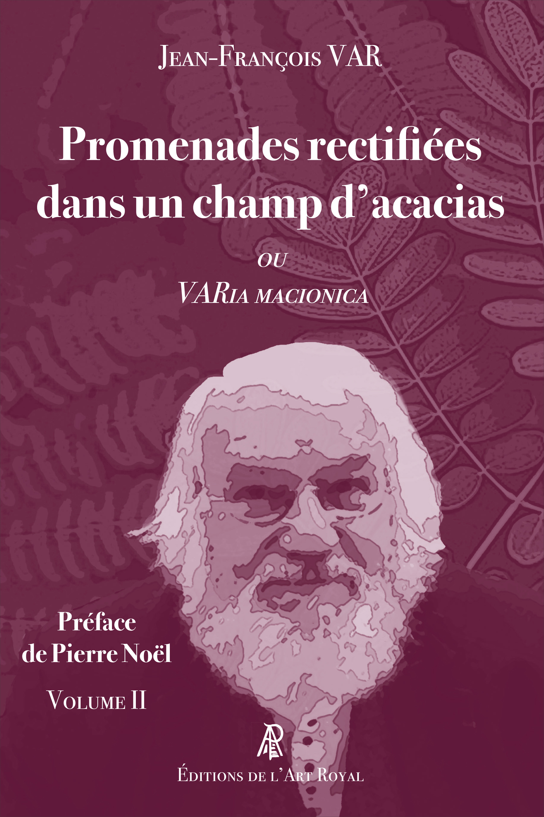 Promenades rectifiées dans un champ d'acacias (volume 2)