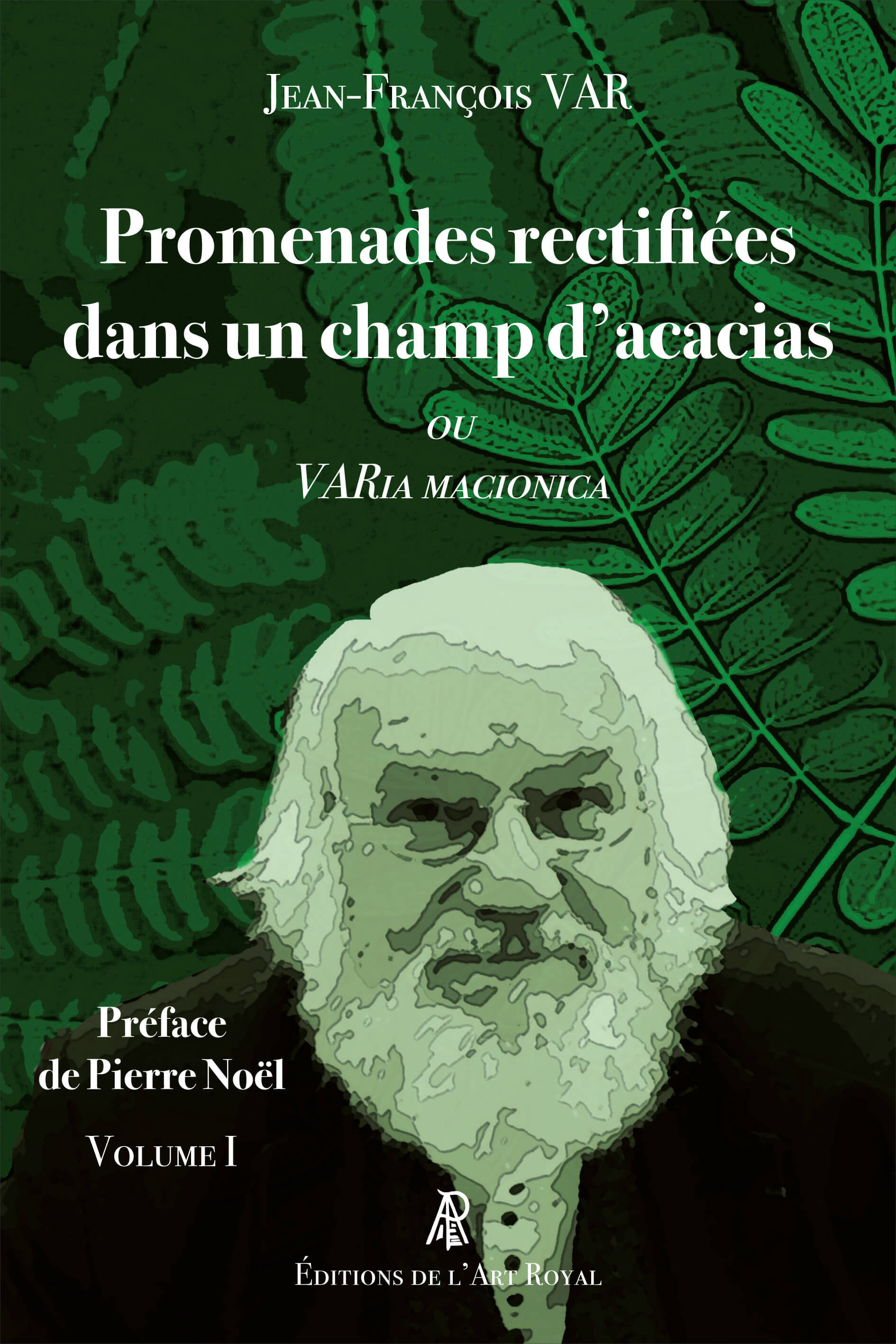 Promenades rectifiées dans un champ d'acacias (volume 1)