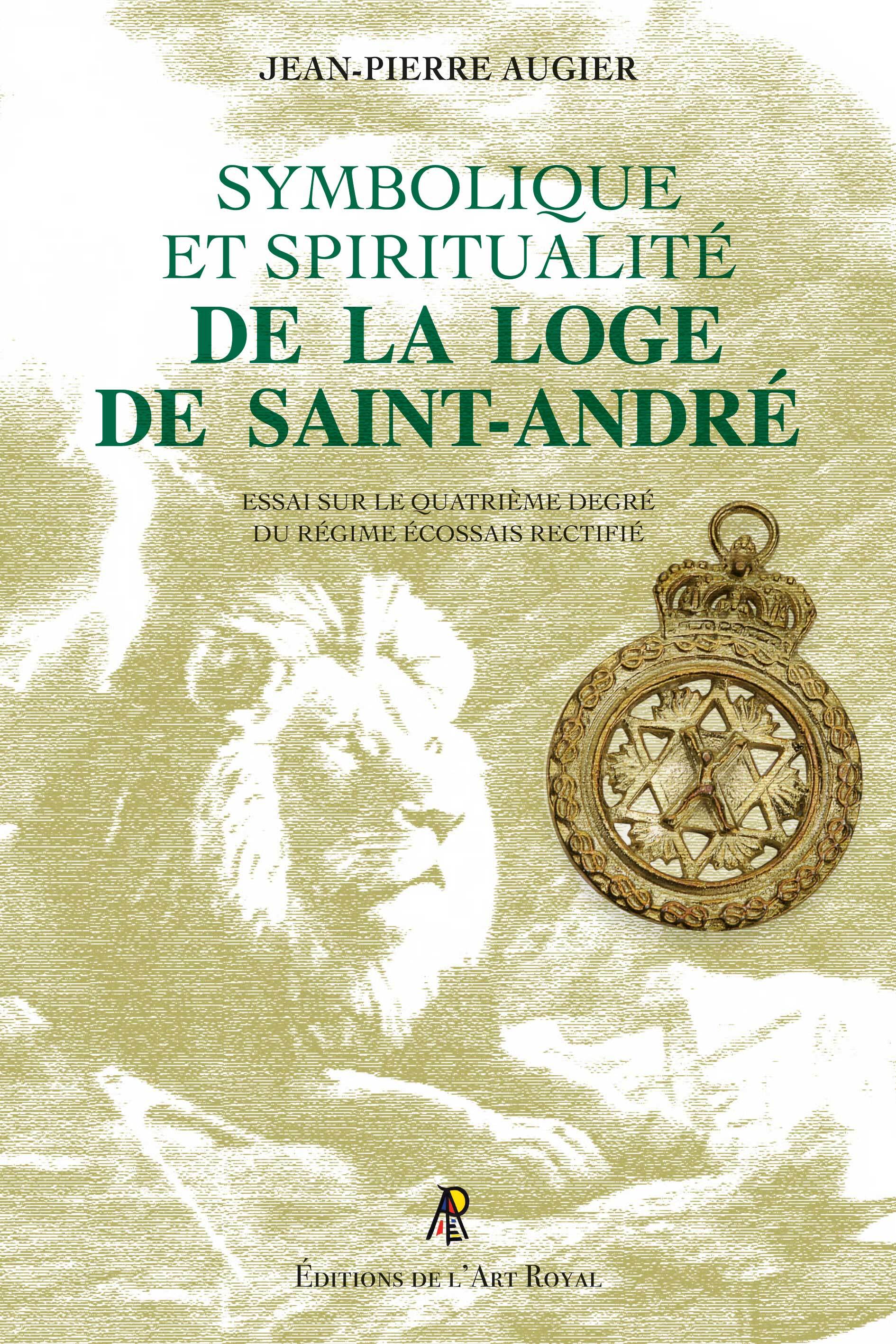 Symbolique et Spiritualité de la Loge de Saint-André