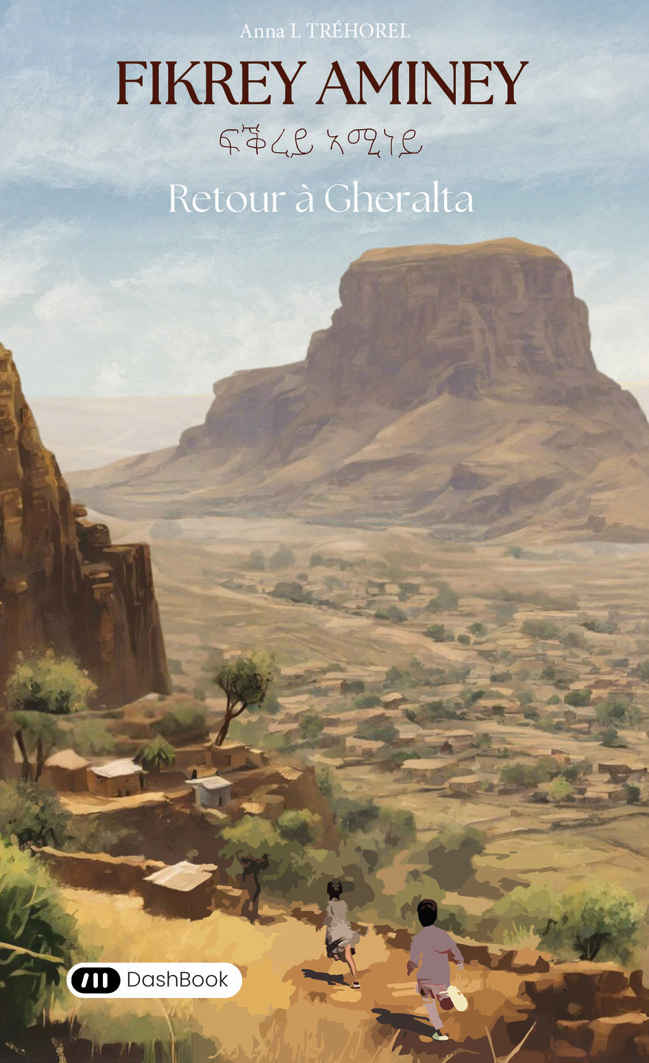 Fikrey Aminey - Retour à Gheralta