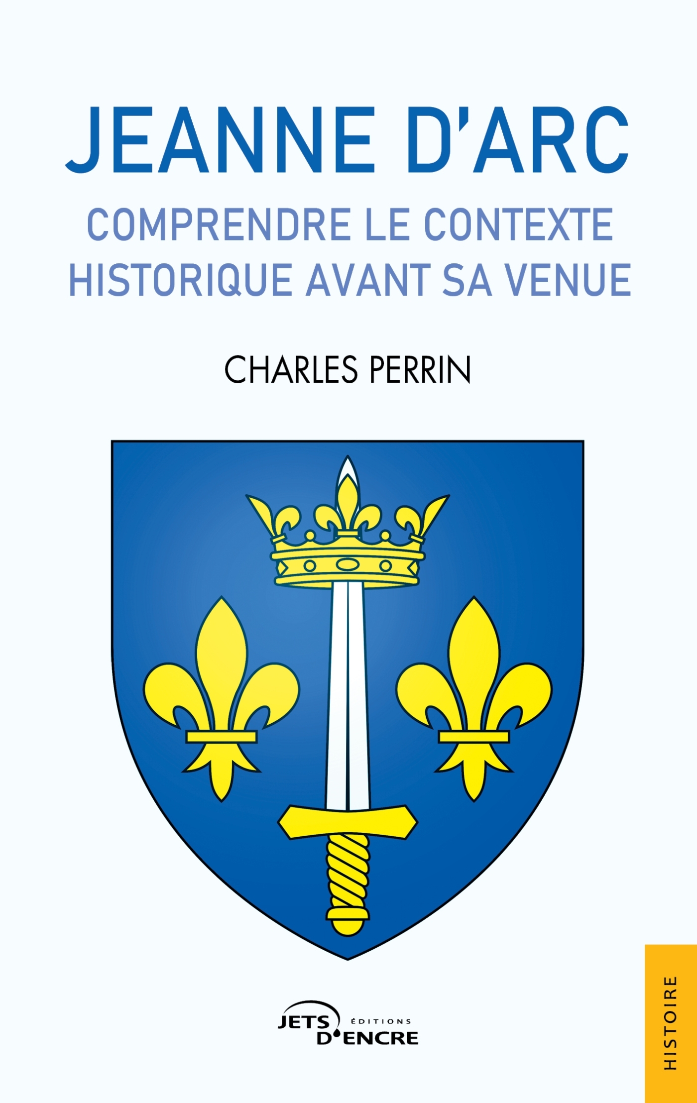 Jeanne d'Arc, comprendre le contexte historique avant sa venue