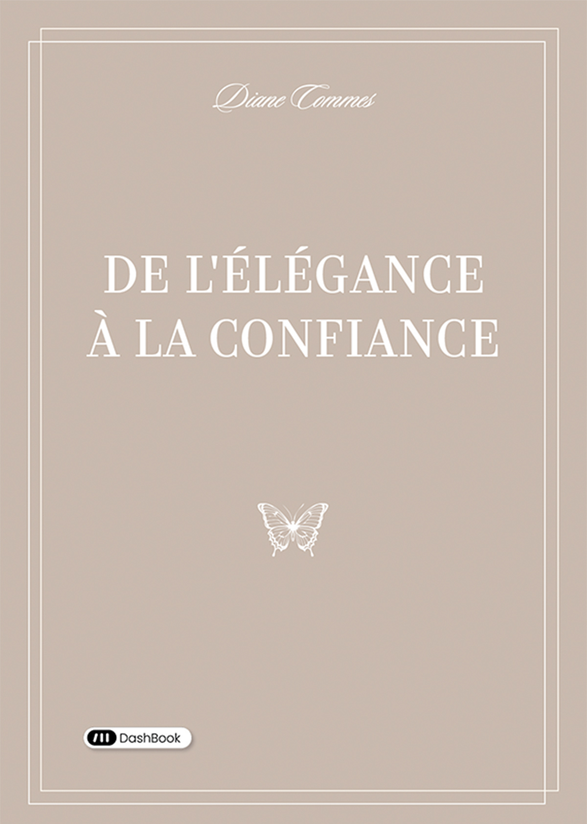 De l'élégance à la confiance