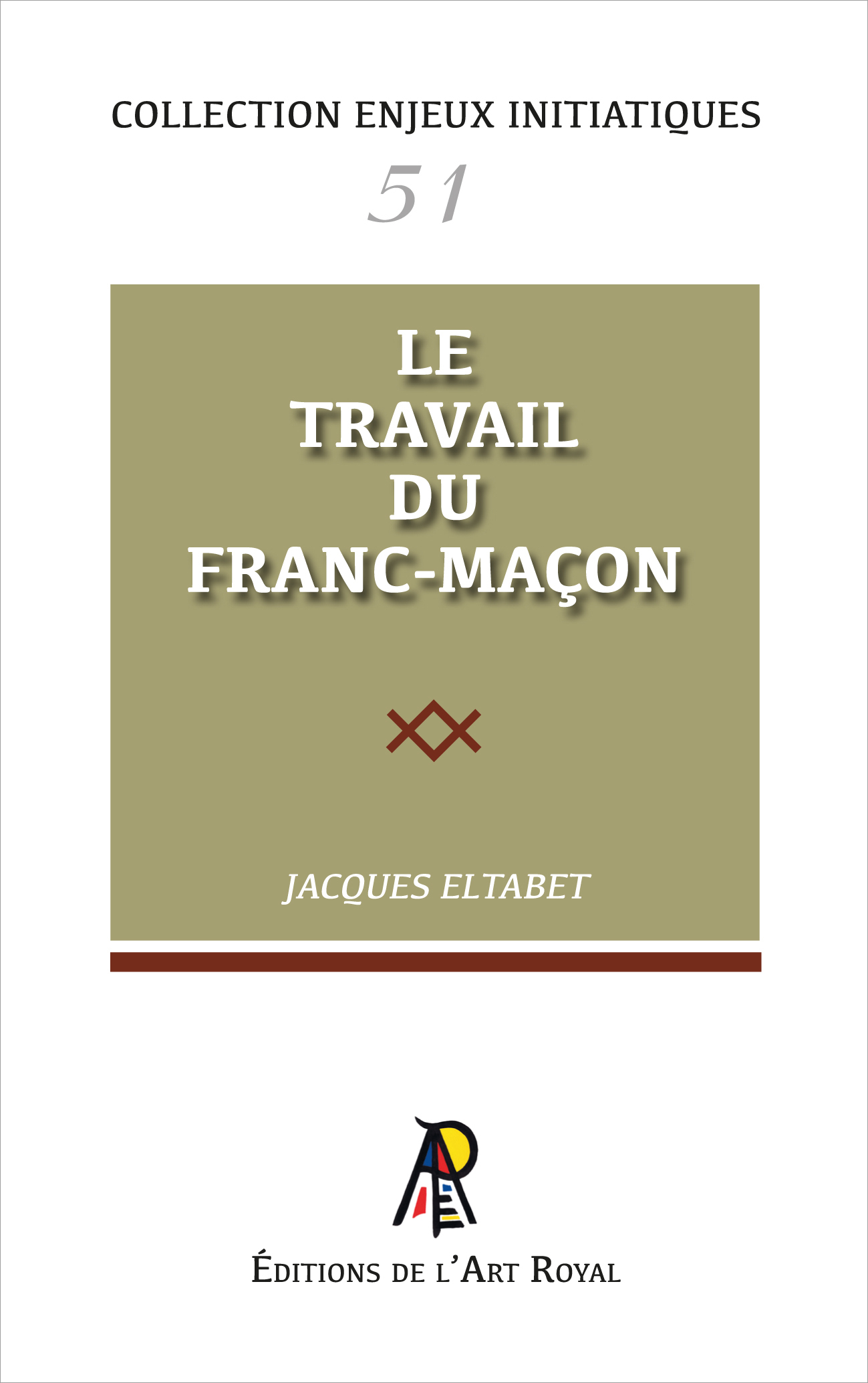 Enjeux initiatiques 51 : Le travail du franc-maçon